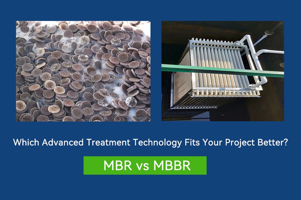 Which Advanced Treatment Technology Fits Your Project Better? MBR or MBBR?